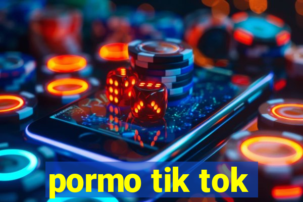 pormo tik tok